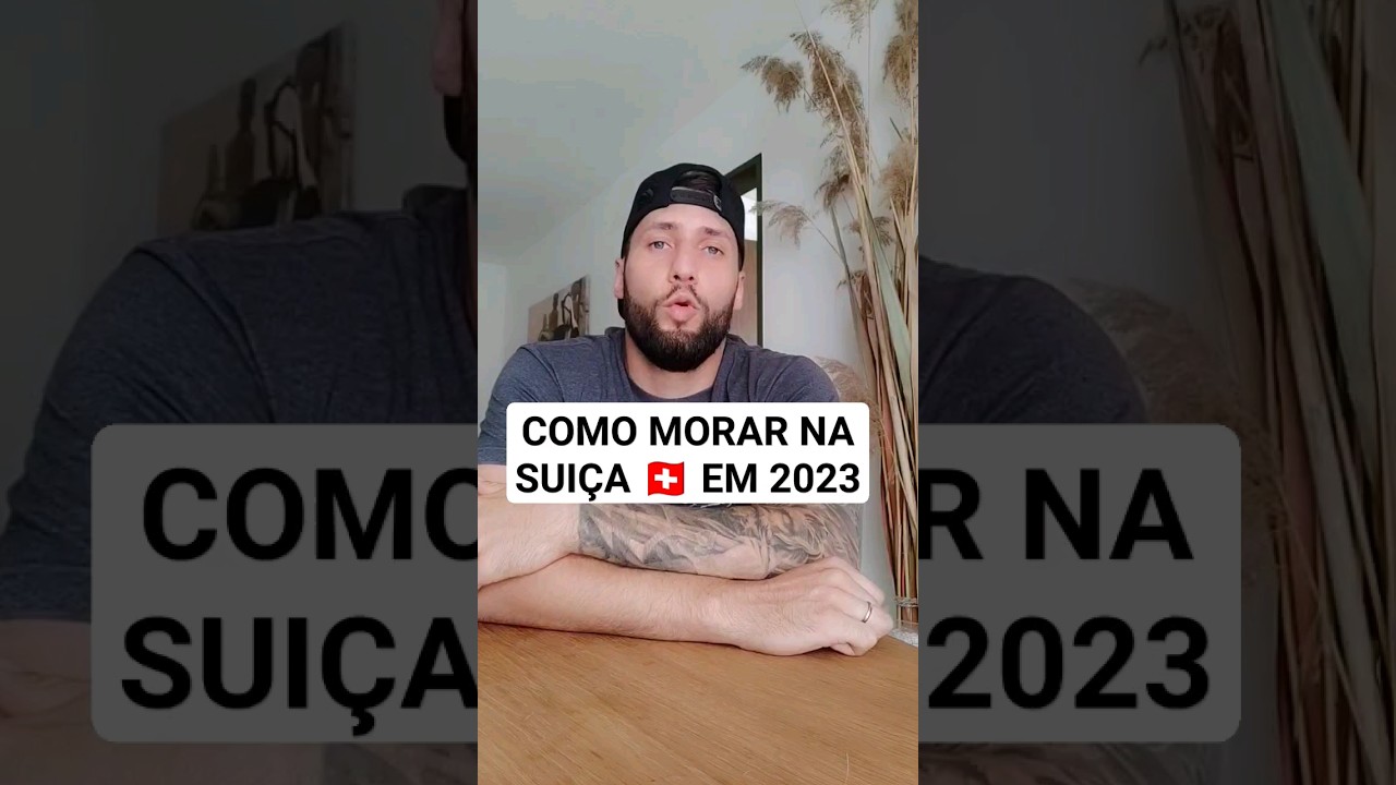 COMO MORAR NA SUI&Ccedil;A 🇨🇭 EM 2023