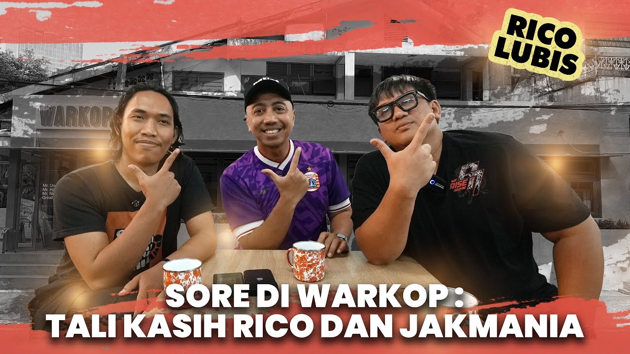 Sore Di Warkop: Tali kasih Rico dan Jakmania