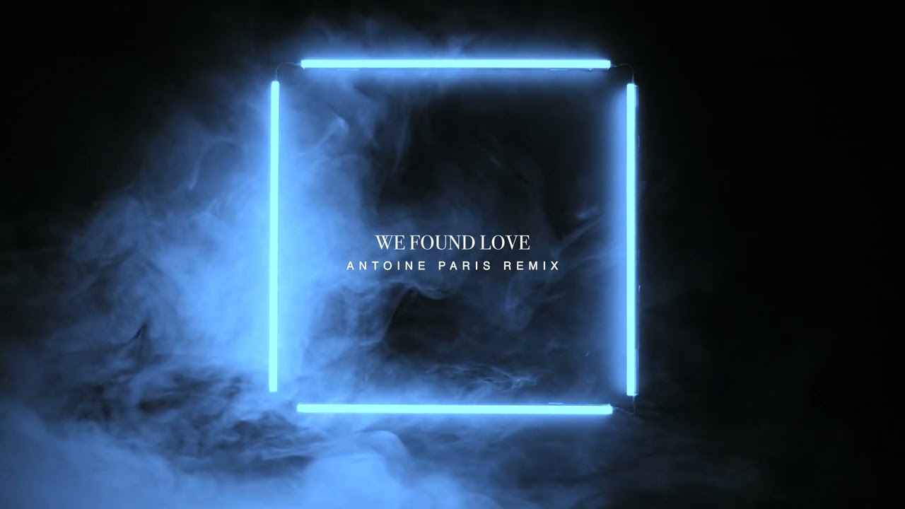 Calvin Harris ft. Rihanna - We Found Love (Antoine Paris Remix)