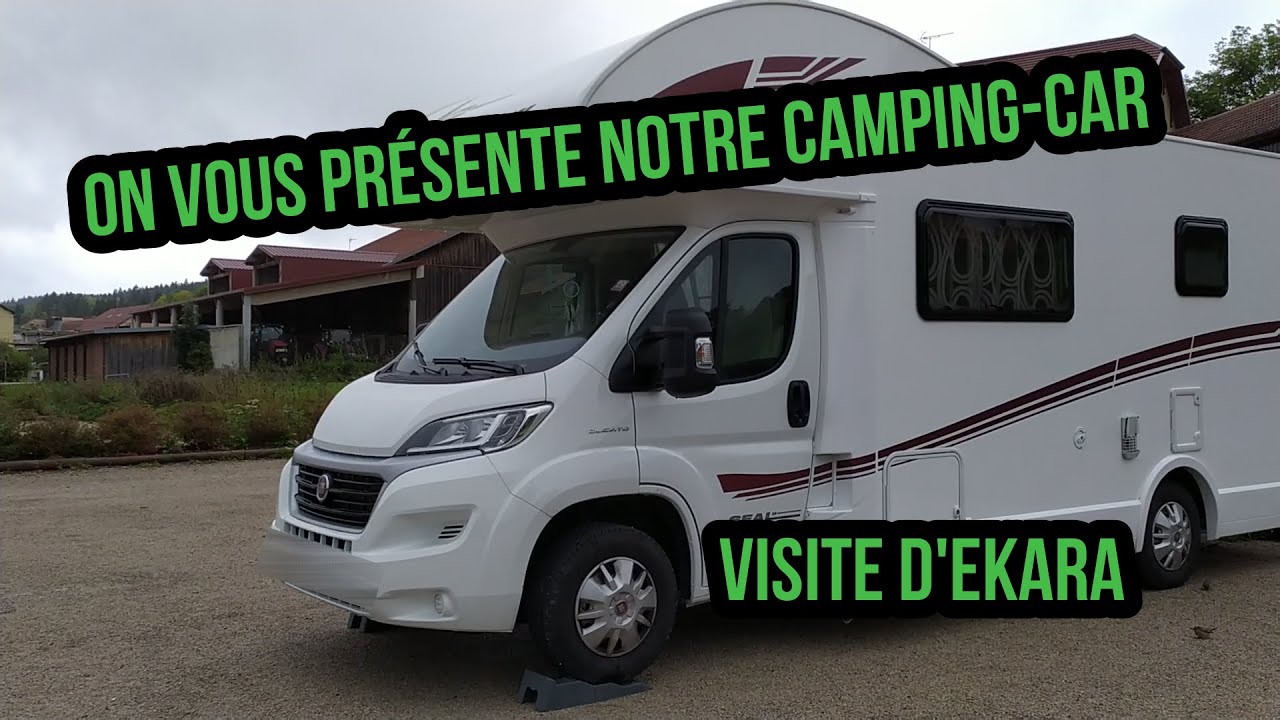 CAMPING-CAR TOUR : Présentation de notre Camping-car [On vous présente Ekara]