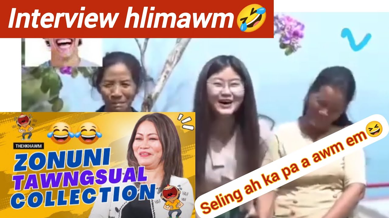Interview hlimawm te😀U Zonuni lah hi thil a hre sual thei si😂 Tluanga Tochhawng React 