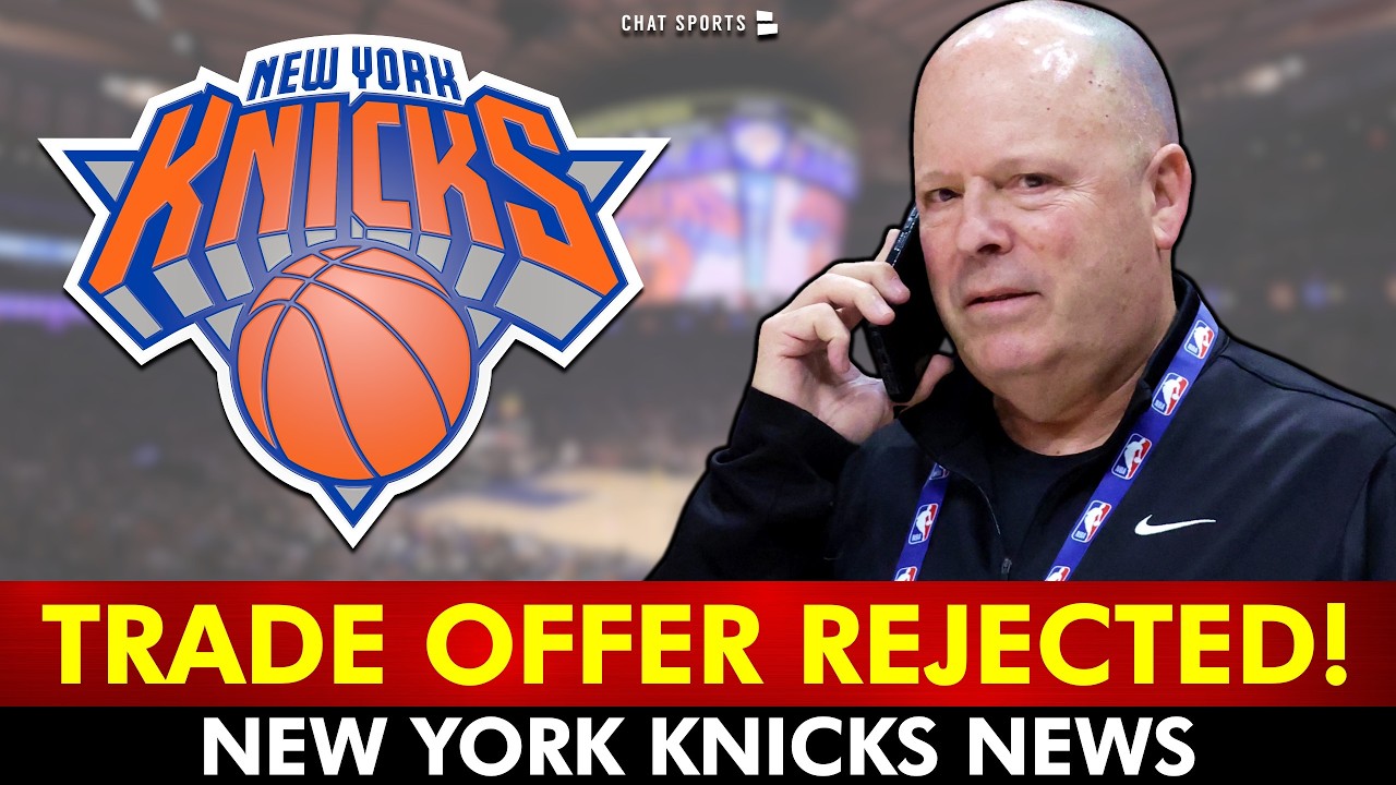 🚨BREAKING: Knicks Trade Offer REJECTED For Center | New York Knicks News