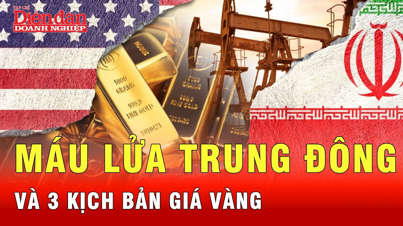 Lặng người trước 3 kịch bản giá vàng trong chiến sự Trung Đông | Tin tức 24h