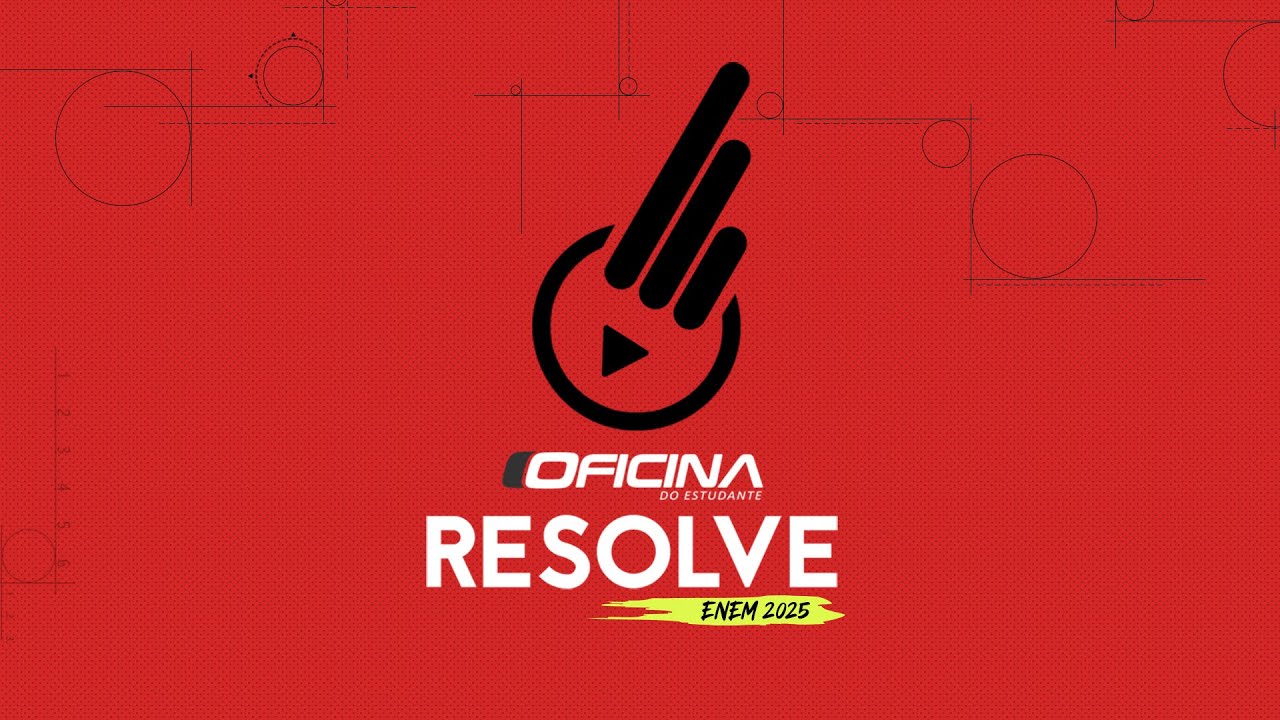 Oficina Resolve - ENEM 2025 / 1º Dia