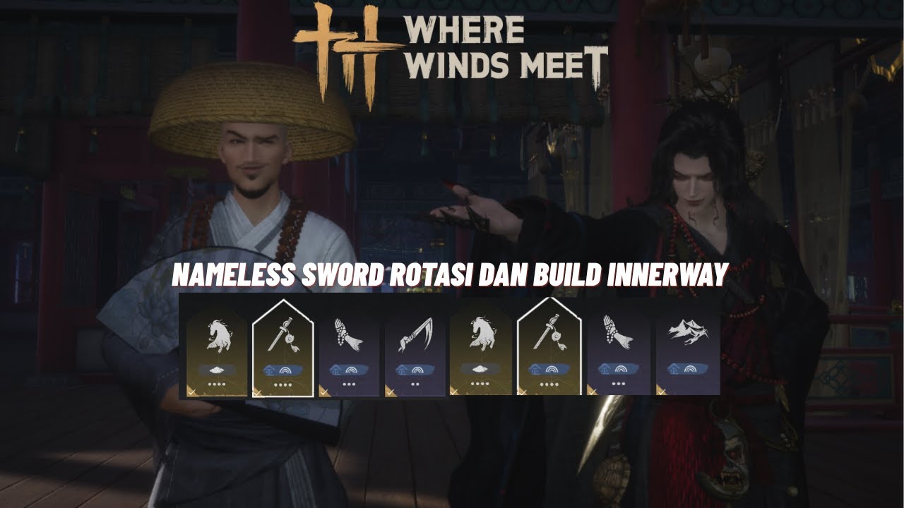 Where Winds Meet - Rotasi Nameless Sword dan Build Innerway