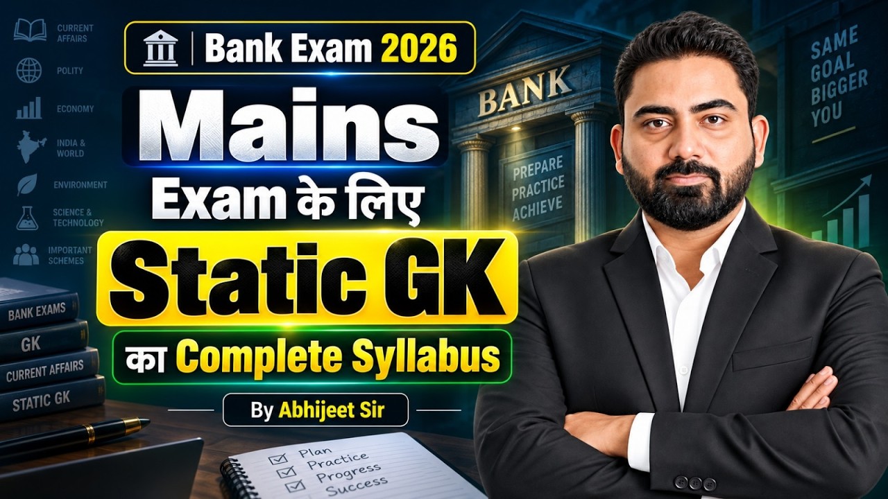 Bank Exam 2026: Complete Static GK Syllabus & Strategy for SBI, IBPS & Other Mains | Abhijeet Sir