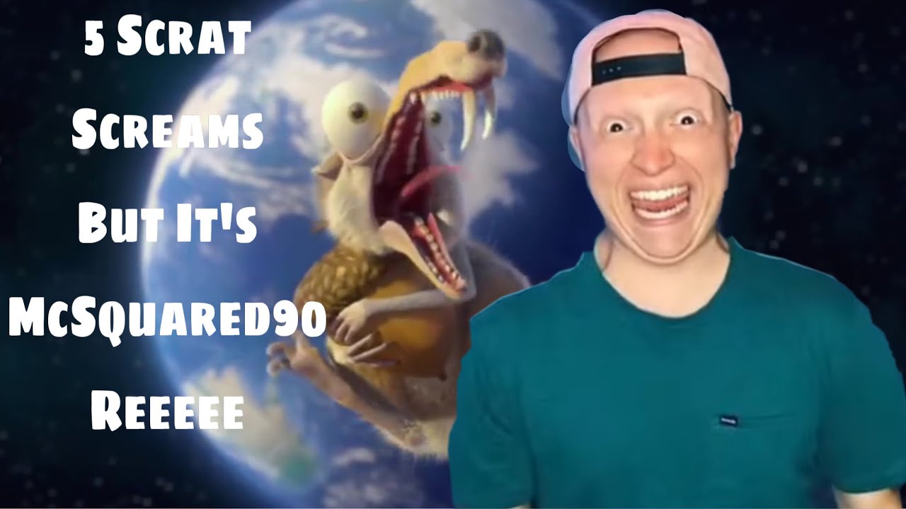 5 Scrat Screams But It&rsquo;s McSquared90 Reeee