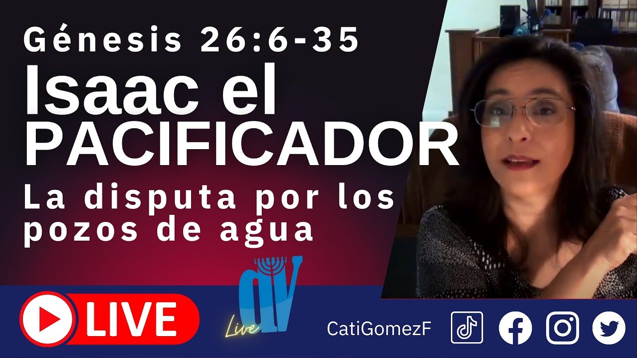 Génesis 26:6-35  (EN VIVO)  [Isaac el PACIFICADOR] ☚ La disputa por los pozos de agua ☚