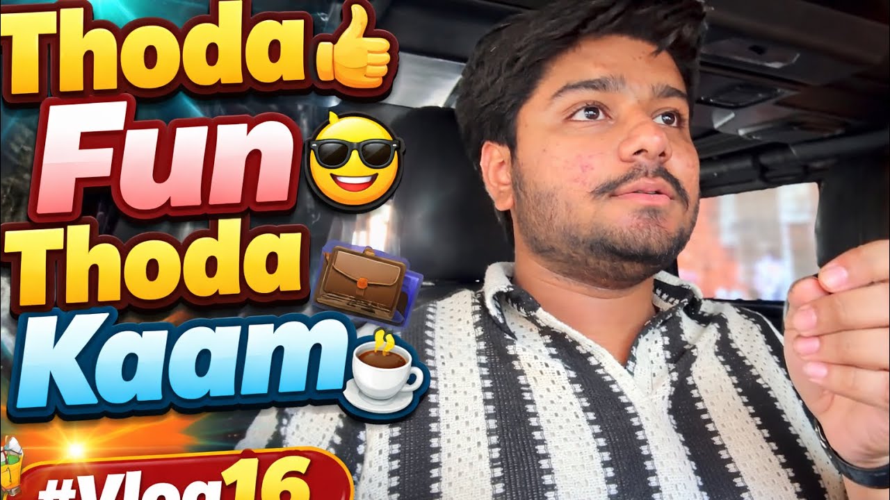 #vlog16 | Thoda Fun Thoda Kaam 