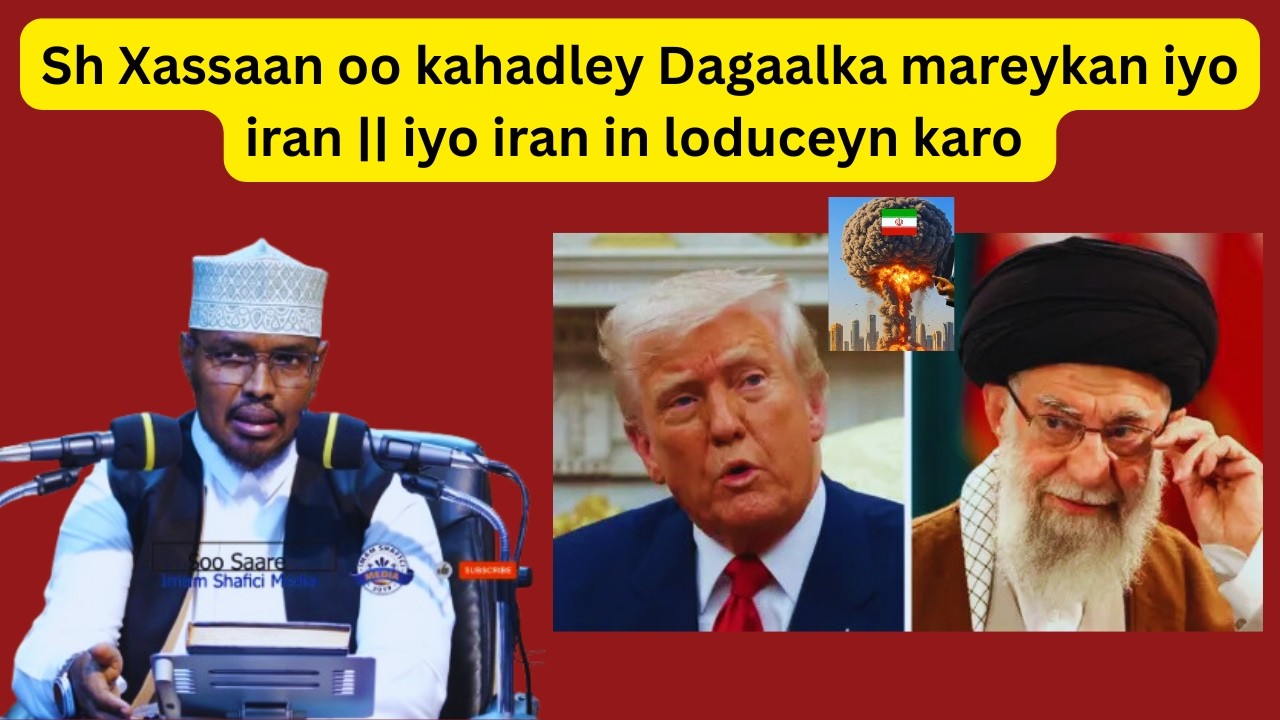 Sh Xassaan oo kahadley Dagaalka mareykan iyo iran || iyo iran in loduceyn karo Shiicabo ha heysato