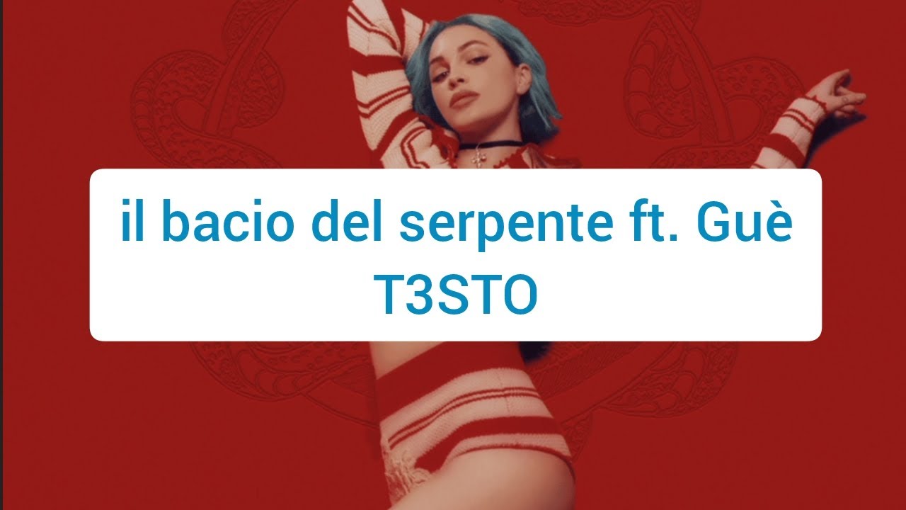 il bacio del serpente ft. Guè TESTO