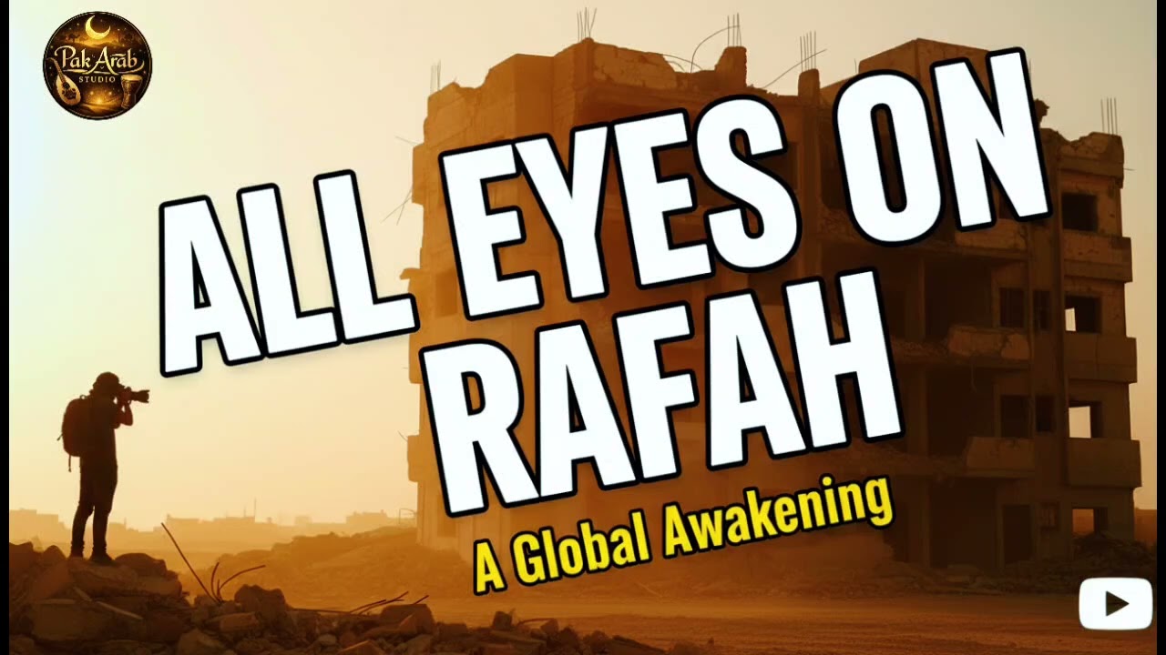 All Eyes On Rafah - Pak Arab Studio