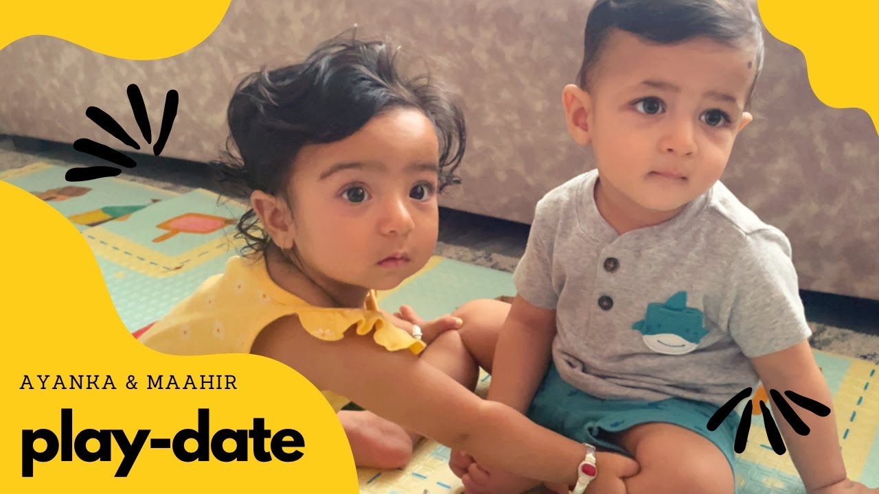 Play-Date with Maahir | Growing with Ayanka