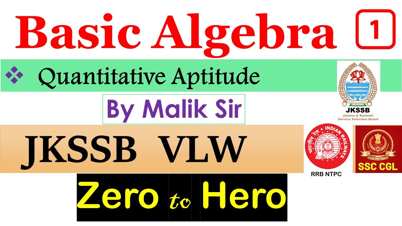 Basic Algebra | Quantitative aptitude| JKSSB VLW|SSC CGL |RRB NTPC|CDS|Lecture - 1