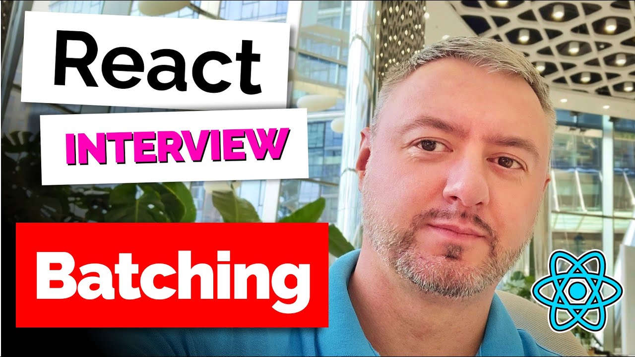 Batching Explained: React Interview Questions