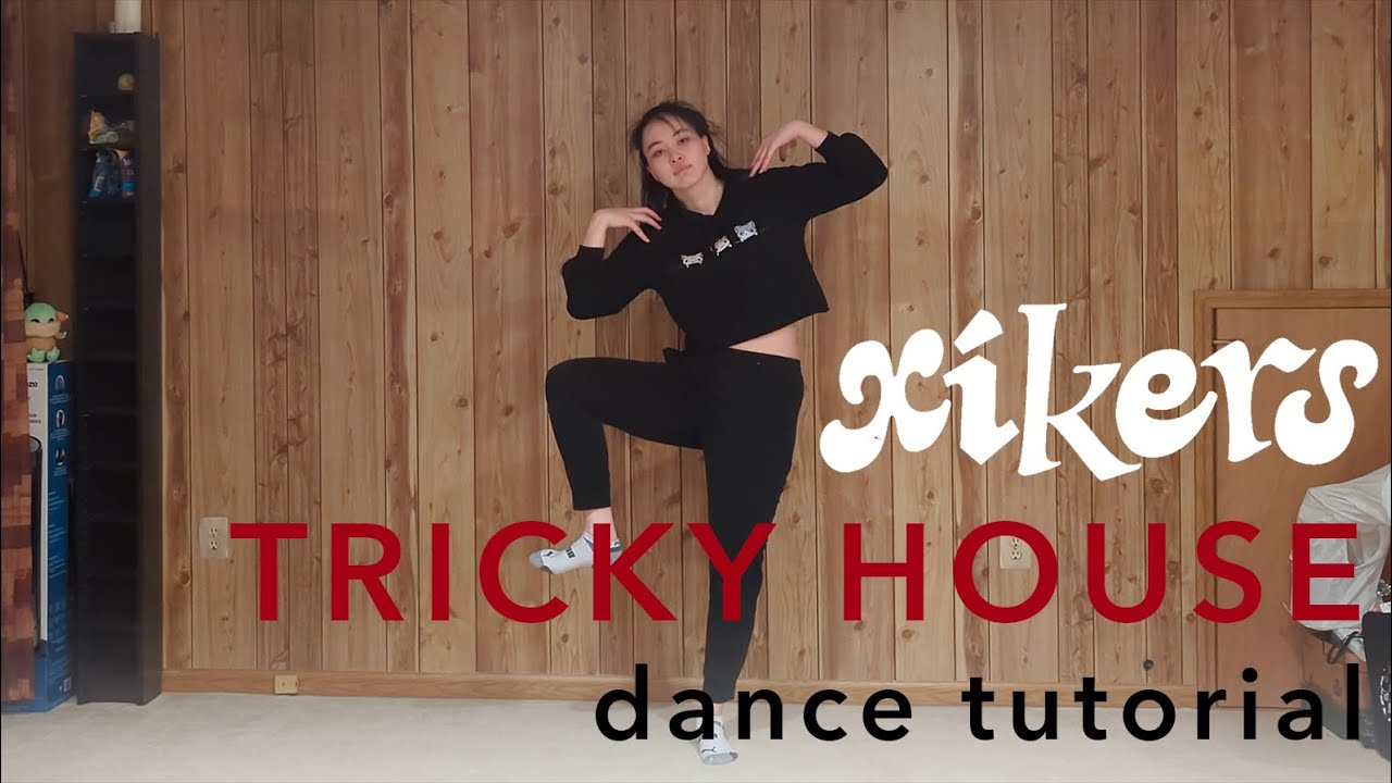 [Mirrored] xikers(싸이커스) - TRICKY HOUSE (도깨비집) Chorus Dance Tutorial [Explanation/Counts/Music]