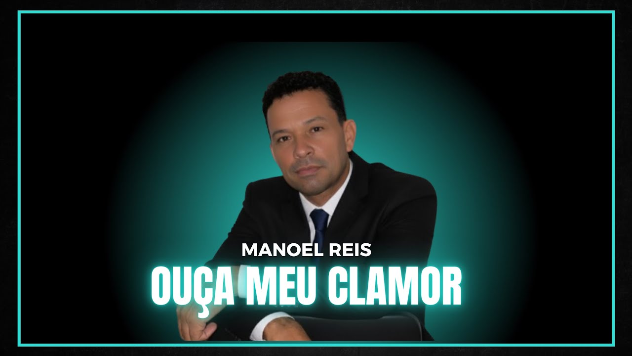 OUÇA MEU CLAMOR | Manoel Reis (Acústico)