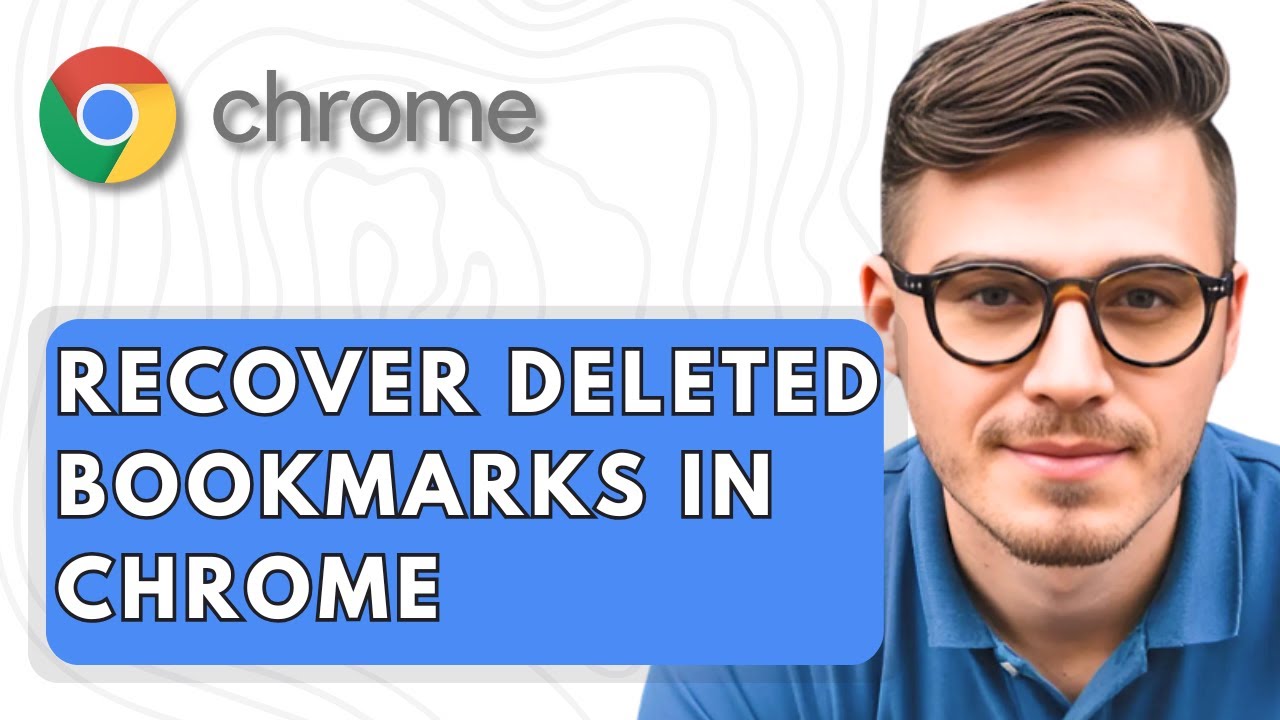 How To Recover Deleted Bookmarks in Google Chrome [2025 Guide]