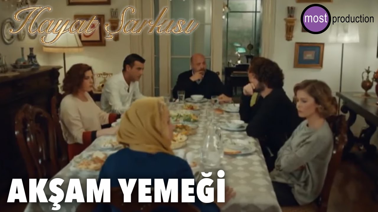 Hayat Şarkısı - Akşam Yemeği
