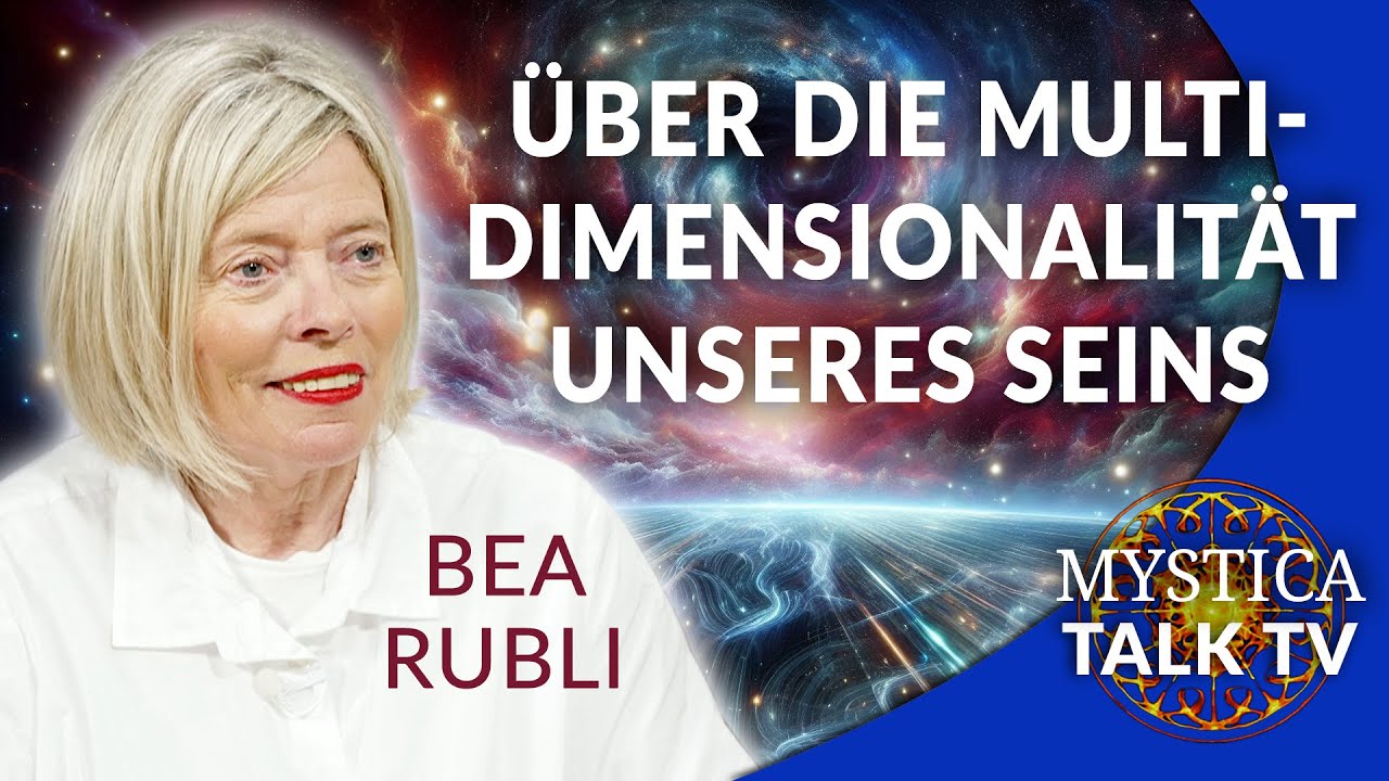 Bea Rubli - Über die Multidimensionalität unseres Seins | MYSTICA.TV