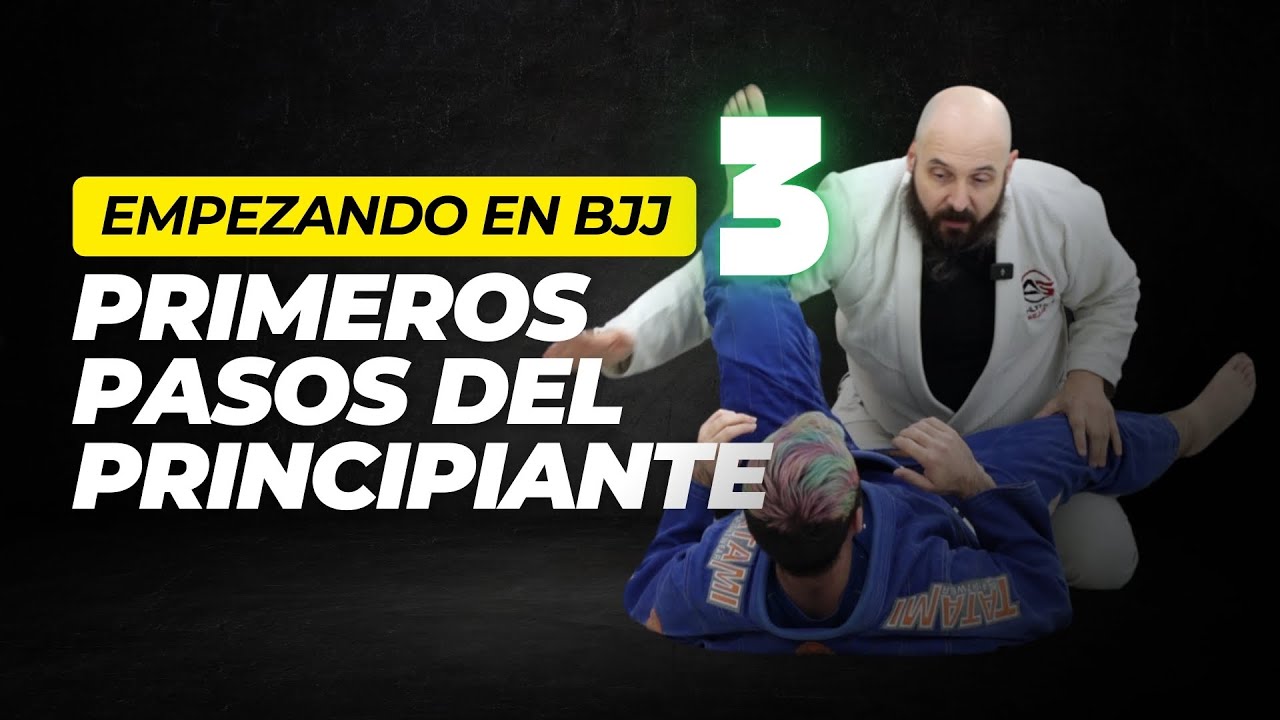 BJJ - (3) Primeros Pasos del Principiante