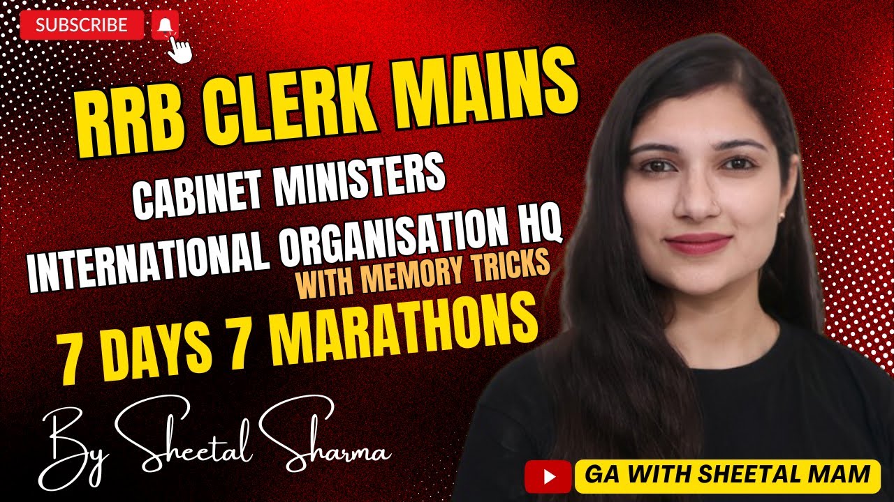 RRB CLERK 2025 Cabinet Ministers & International Organisation HQs with Memory Tricks By Sheetal Mam