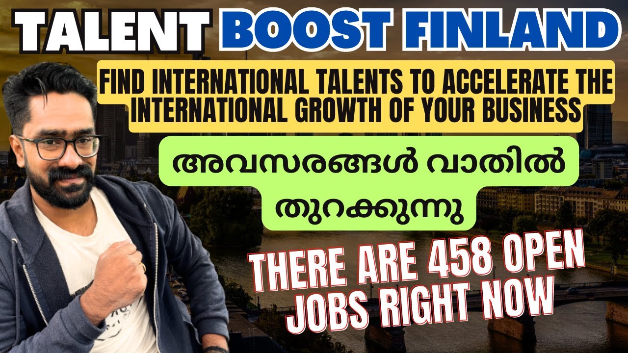 TALENT BOOST FINLAND ! WORK IN FINLAND അവസരങ്ങൾ വാതിൽ തുറക്കുന്നു| GOVT WEBSITE FINLAND MALAYALAM