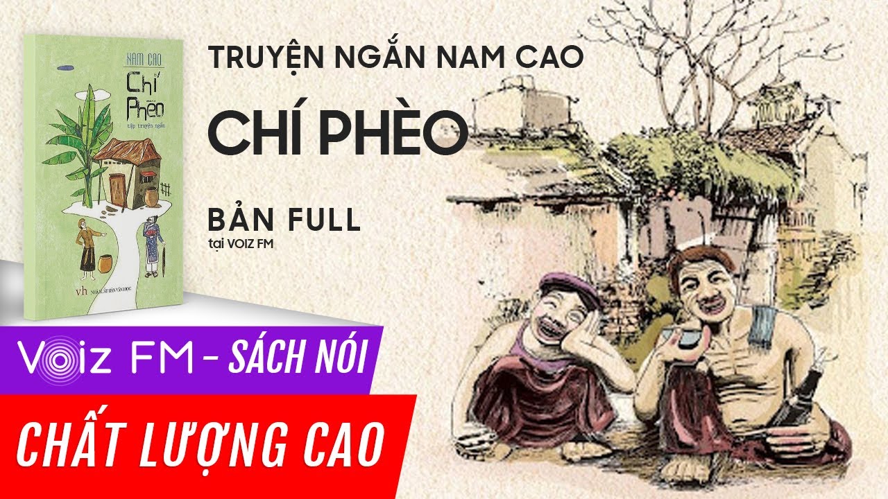 S&aacute;ch n&oacute;i Truyện Ngắn Nam Cao 1 - Ch&iacute; Ph&egrave;o | Voiz FM