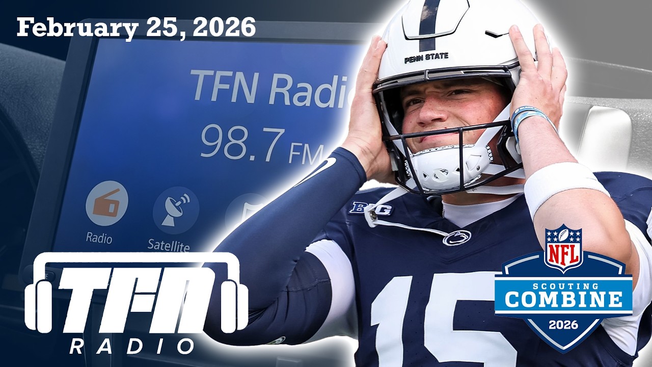 Can NFL front offices figure out the Drew Allar Enigma at the NFL Scouting Combine? | TFN Radio