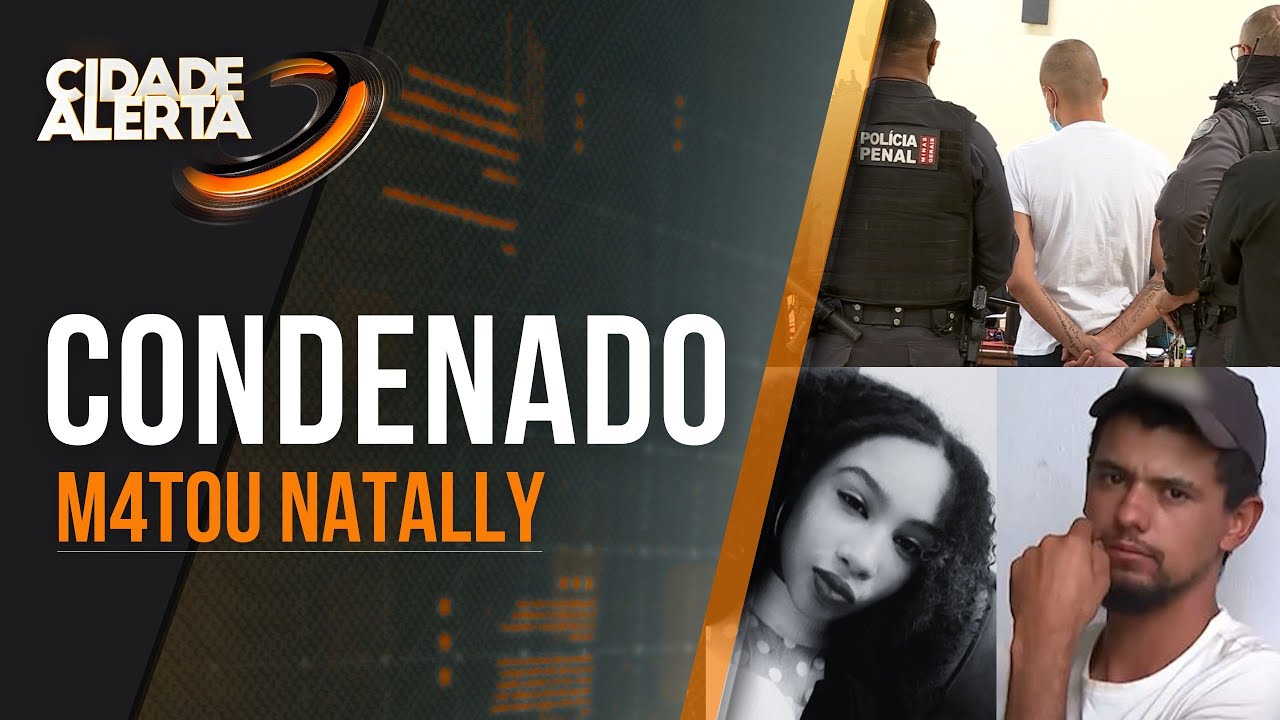 CASO NATALLY: HOMEM QUE ESTUPROU E ASSASSINOU SOBRINHA É CONDENADO