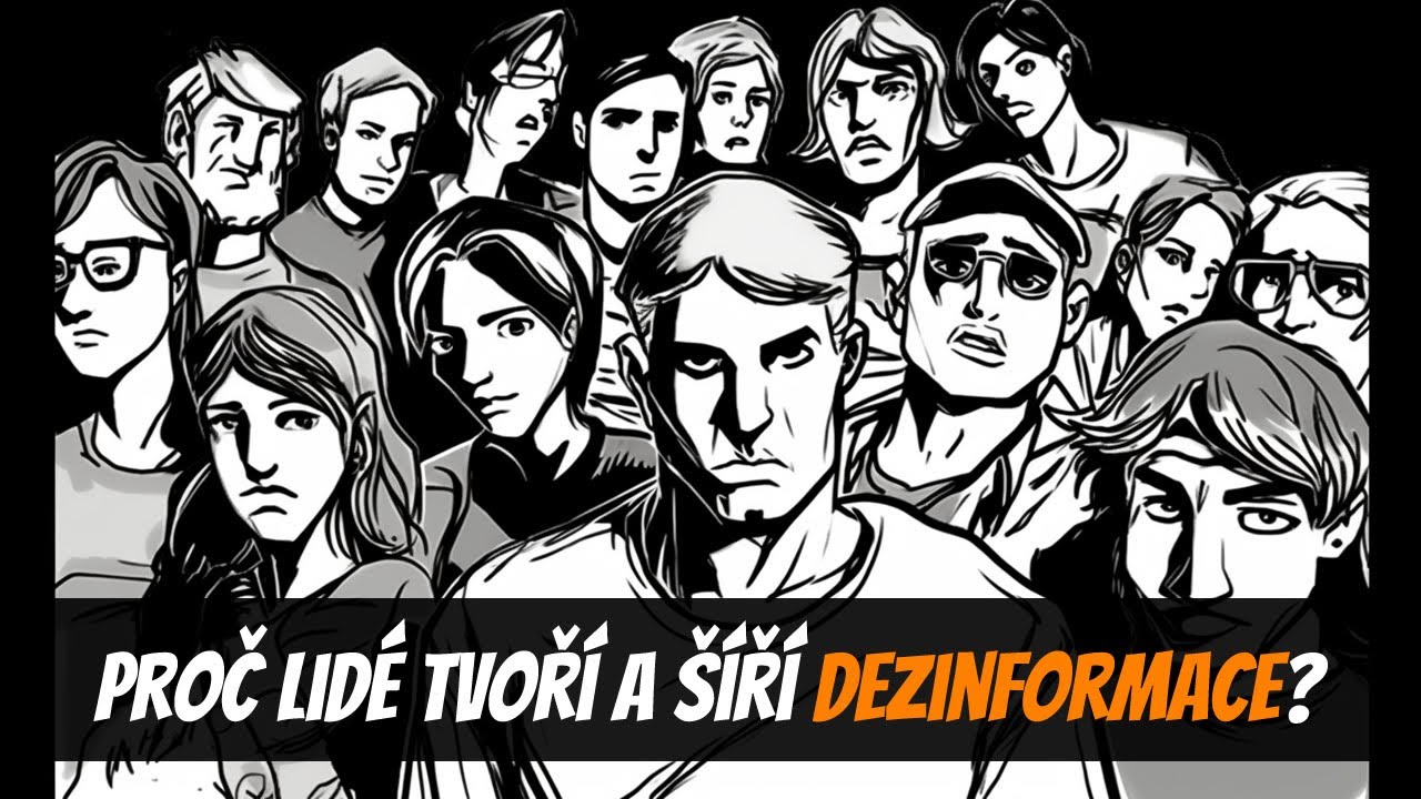 Proč lid&eacute; tvoř&iacute; a &scaron;&iacute;ř&iacute; dezinformace?