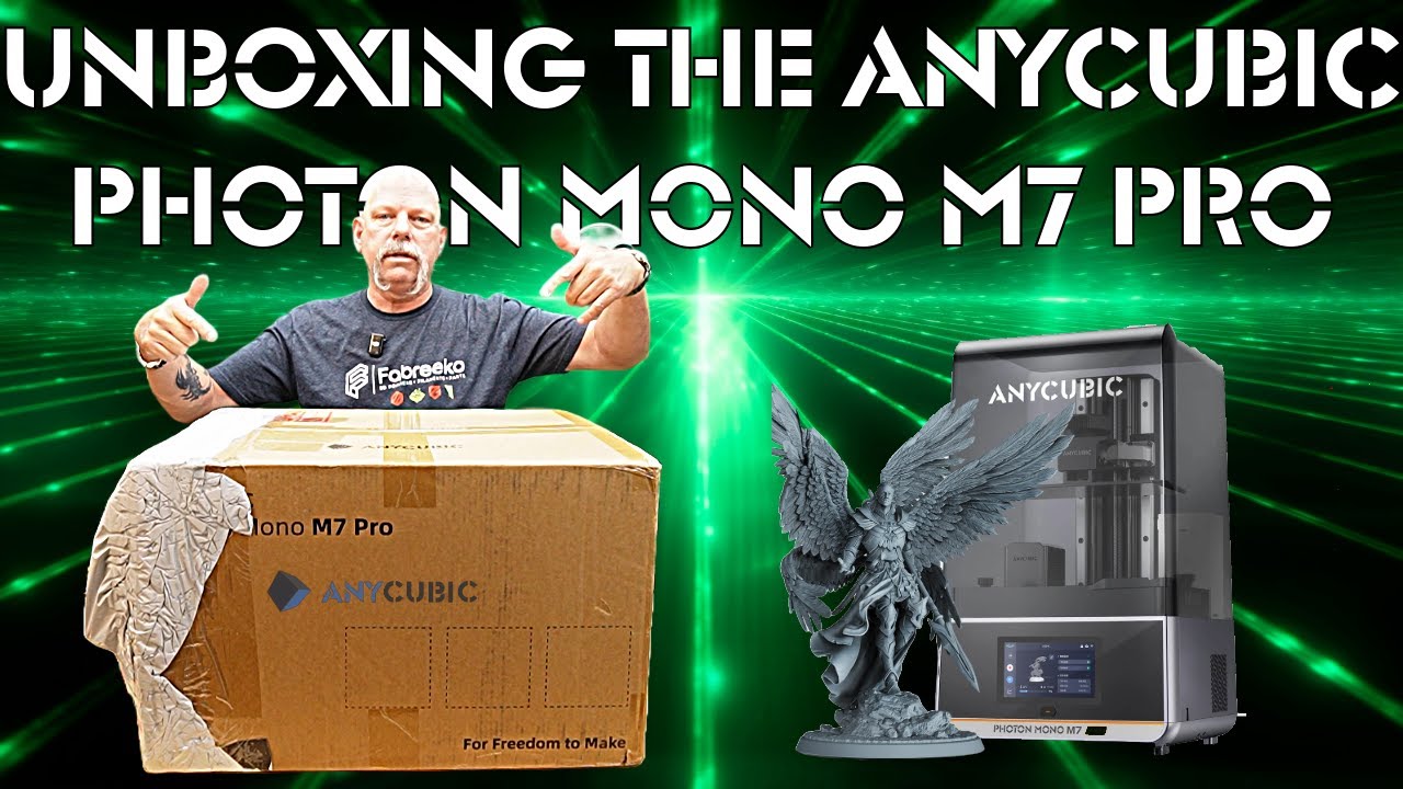 ANYCUBIC PHOTON MONO M7 UNBOXING | EDGE OF 3D