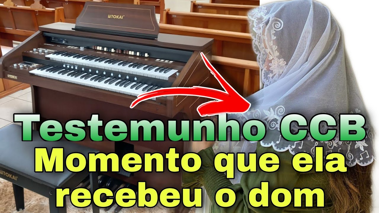 Testemunho organista CCB recebeu o dom na hora