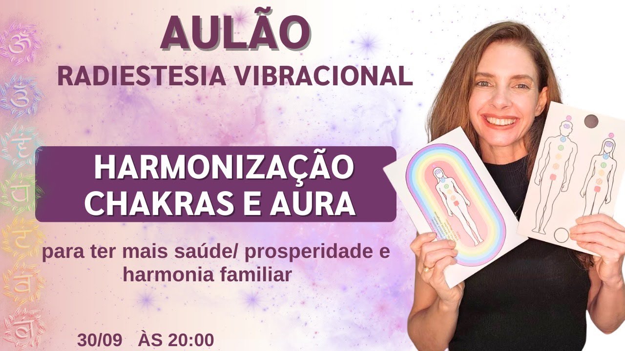 COMO HARMONIZAR CHAKRAS E AURA COM RVB - RADIESTESIA VIBRACIONAL