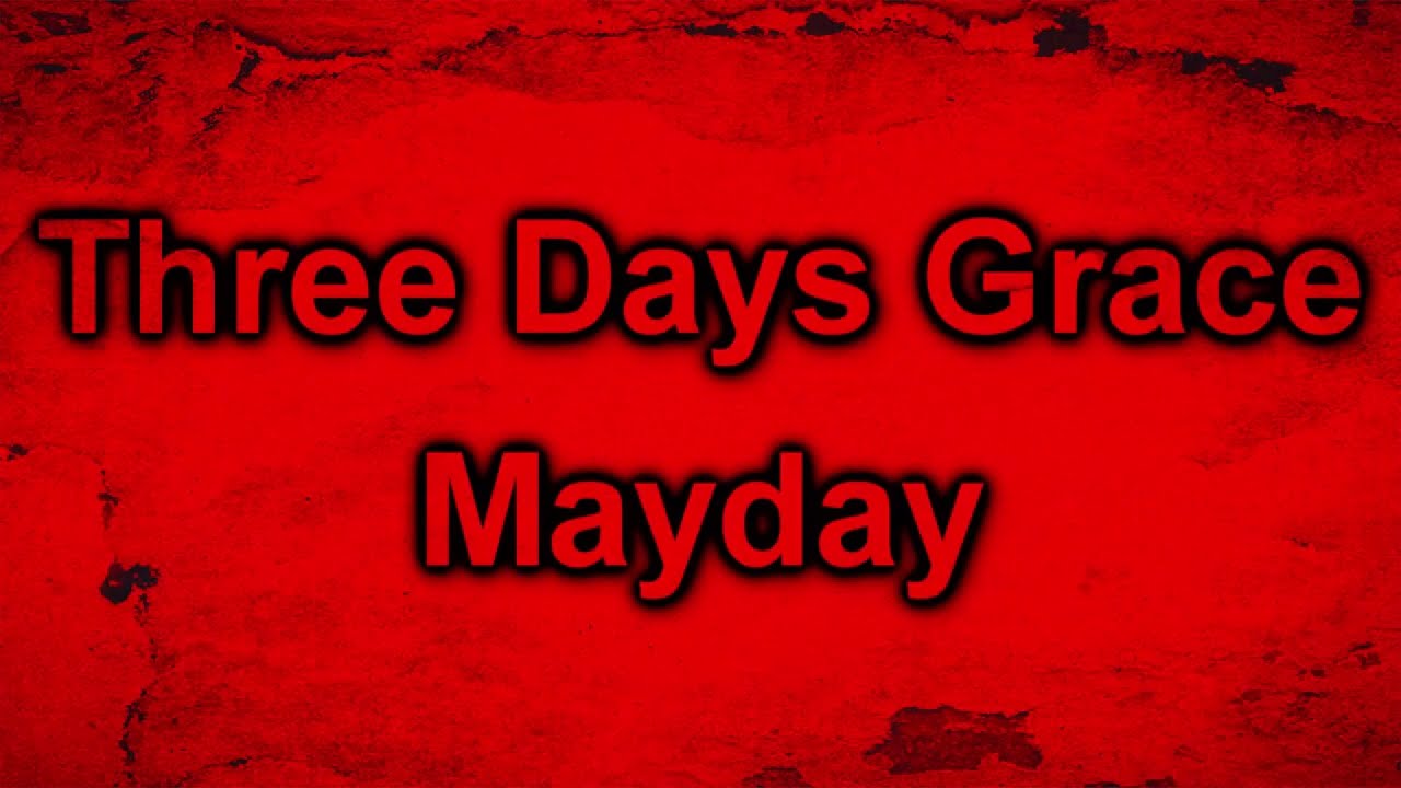 Three Days Grace - Mayday [Lyrics on screen]