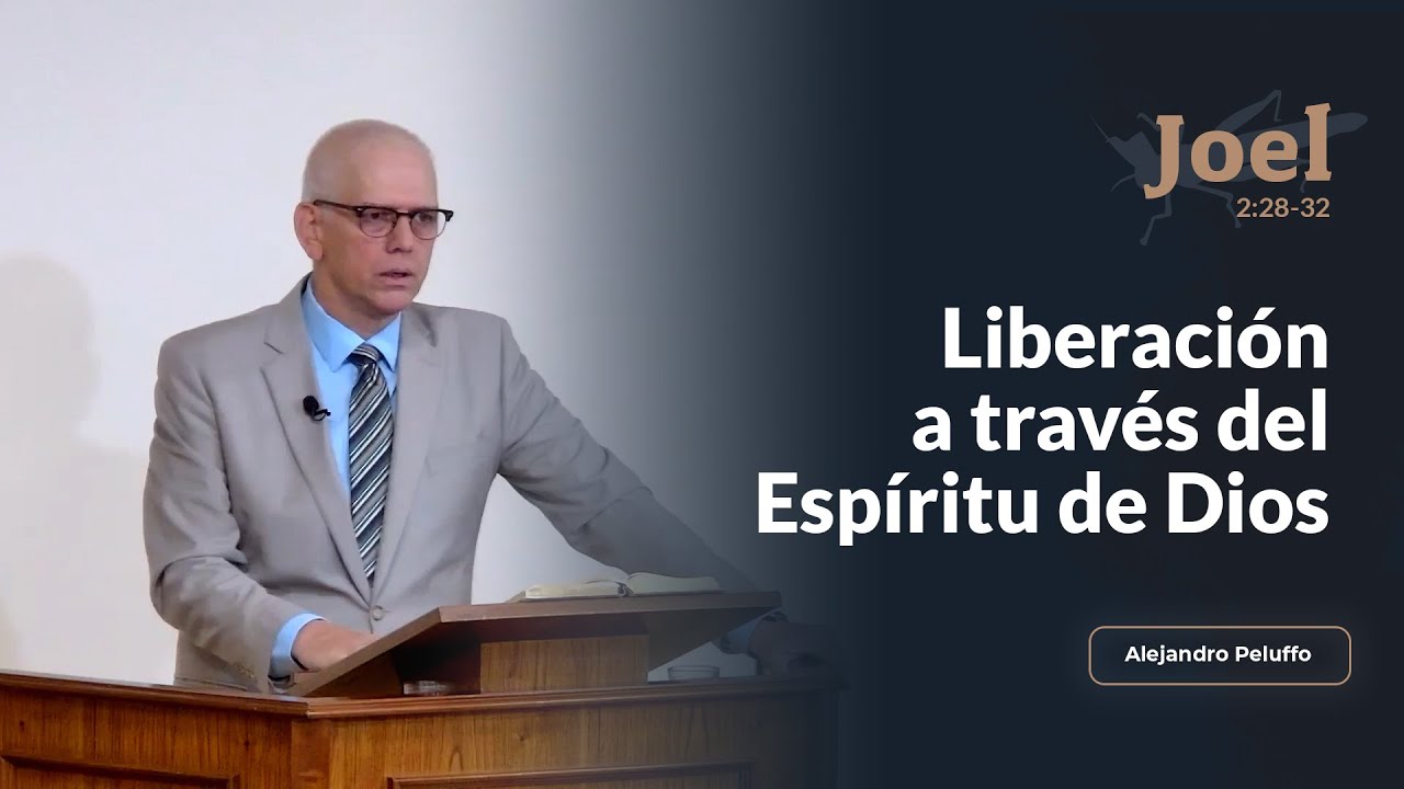 Liberación a través del Espíritu de Dios - Alejandro Peluffo - IBML