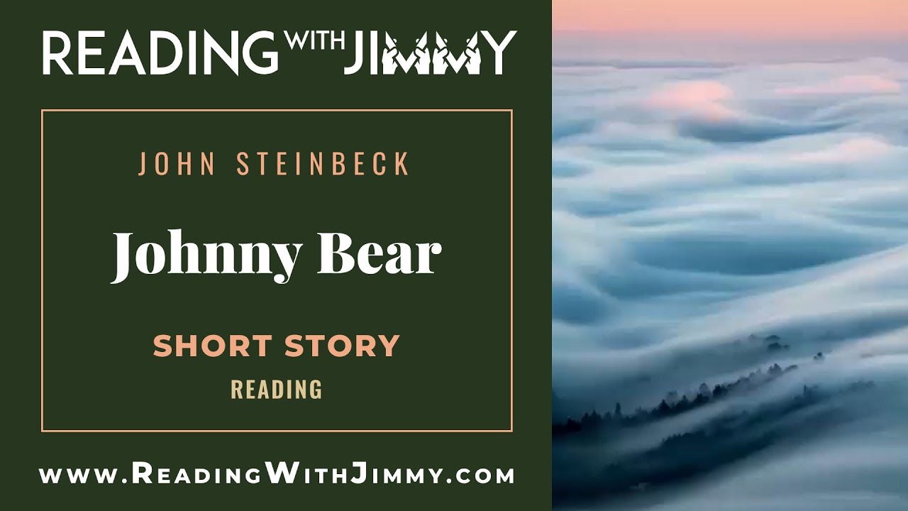John Steinbeck - Johnny Bear - Short Story - Reading