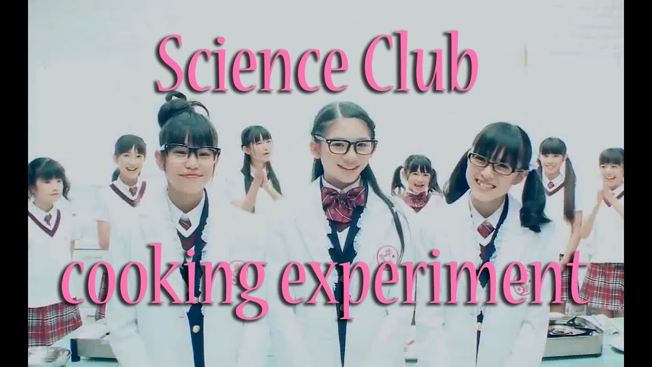 Sakura Gakuin Science Club cooking experiment 2012 [ENG SUB]