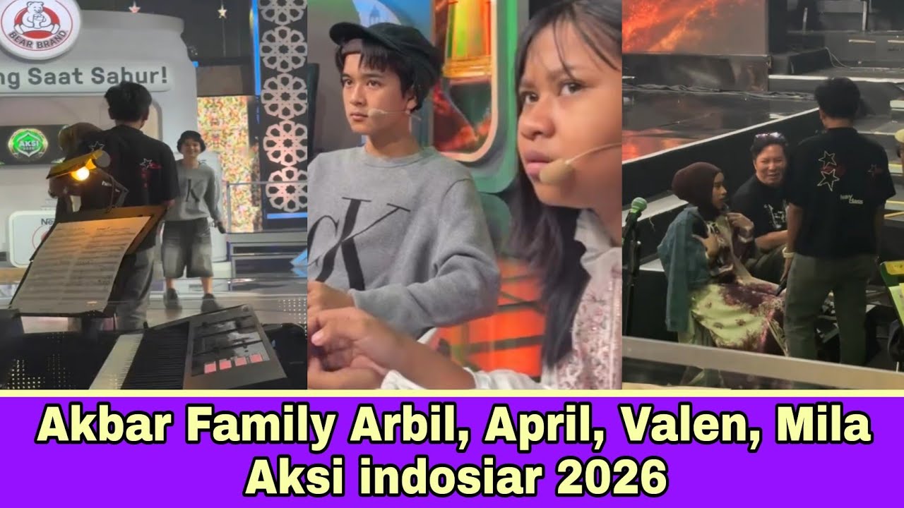 Persiapan Akbar Family Arbil, April, Valen, Mila Aksi indosiar 2026