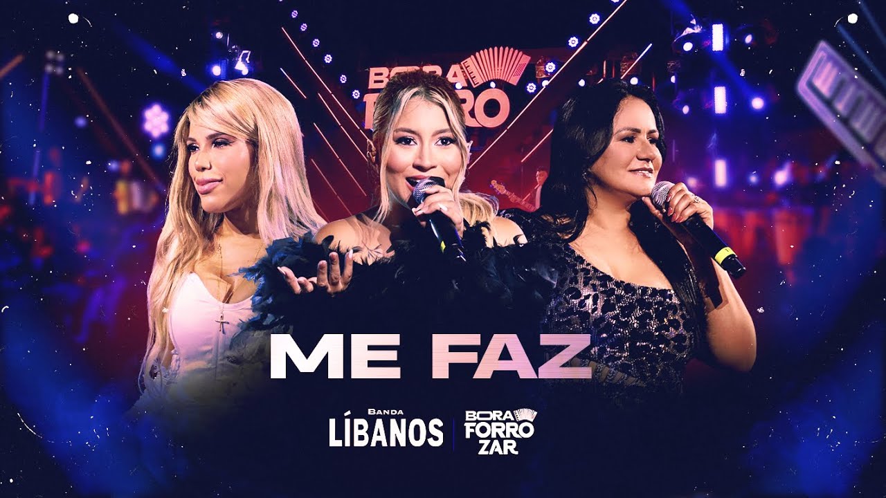 Me Faz - Banda Libanos | BORA FORROZAR [Clipe Oficial]