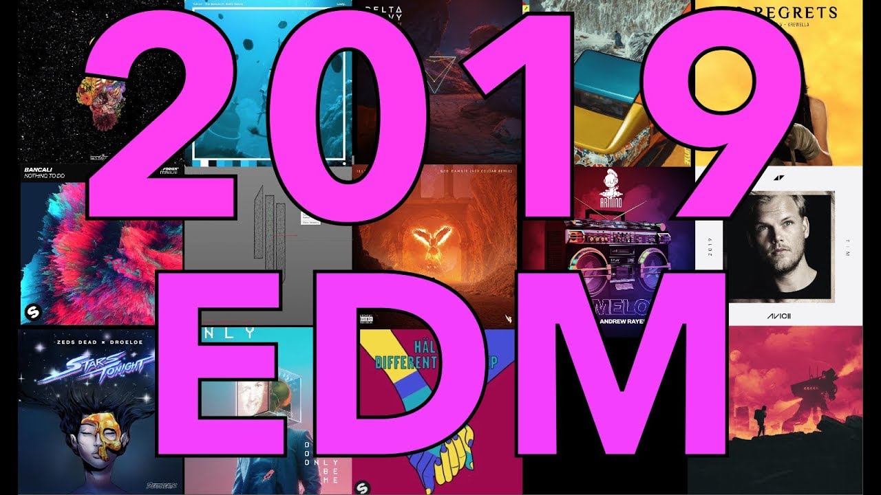TOP 100 BEST EDM OF 2019