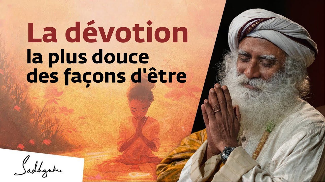 La dévotion, la plus douce des façons d'être | Sadhguru