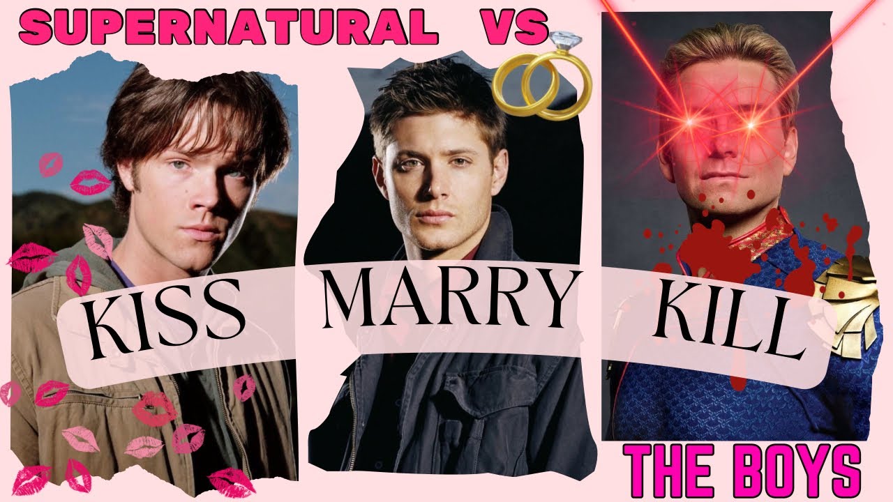 Kiss, Marry, Kill | Supernatural vs The Boys