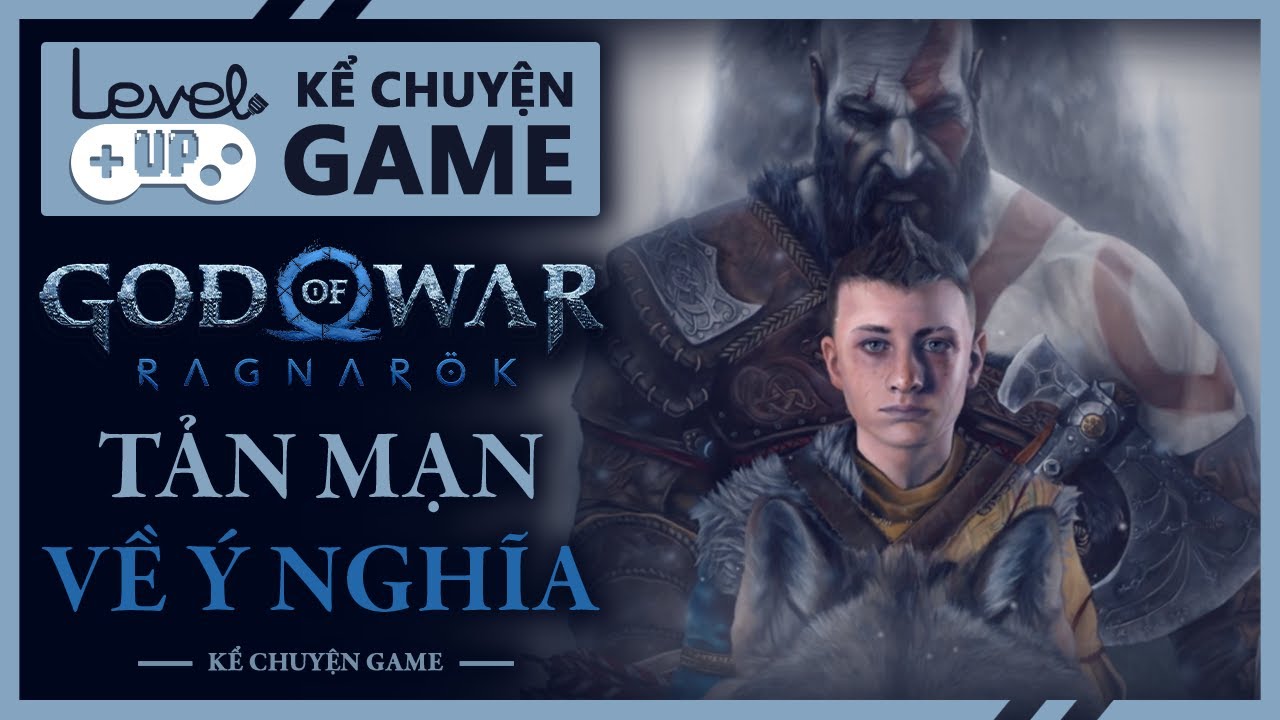 Phân Tích GOD OF WAR: RAGNAROK | Hành Trình Của Sự Chấp Nhận | 