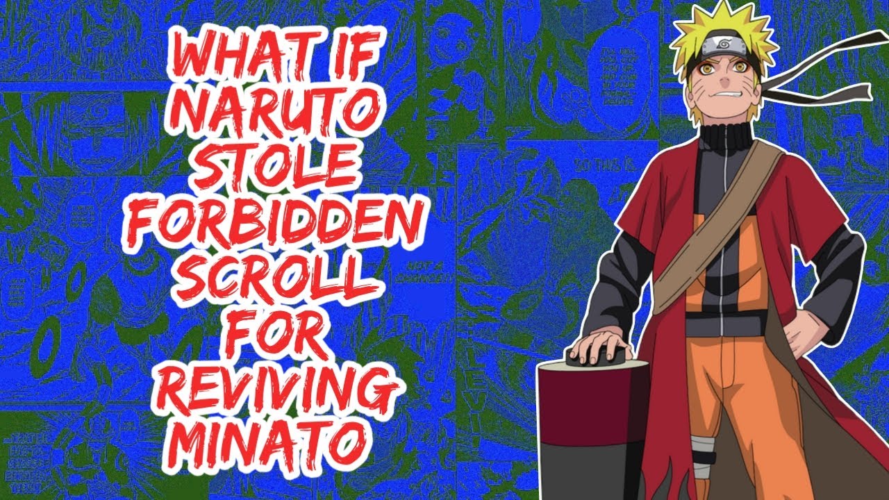 What if Naruto Stole The Forbidden Scroll For Reviving Minato | Part 1