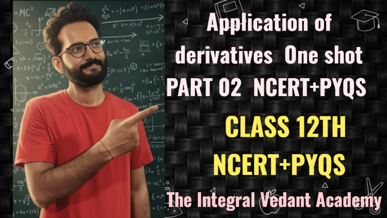 Application of derivatives PART 02 #theintegralvedantacademy #cbseboard #cbse12thboard #pankajsir 