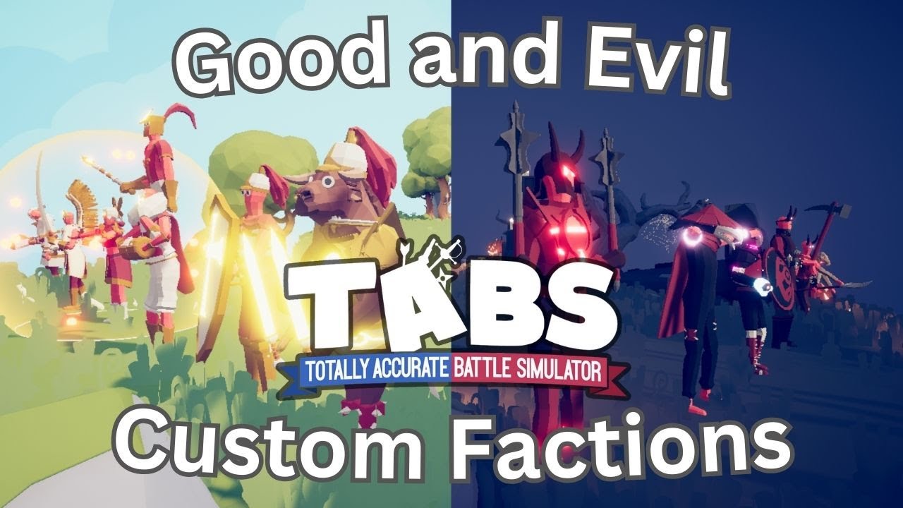 TABS - Good and Evil Extras - Custom Faction Showcase