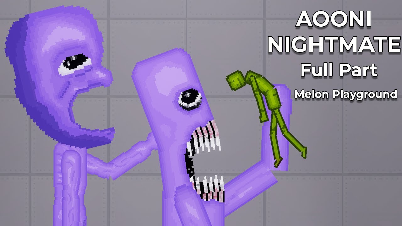 Roblox: AOONI NIGHTMARE in Melon Playground Full Part - People Playground
