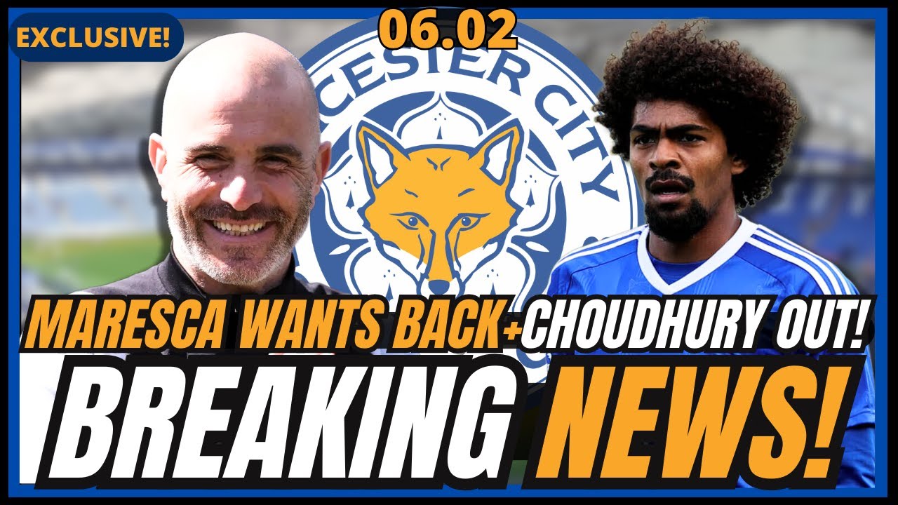 🚨LAST MINUTE! MARESCA WANTS RETURN+CHOUDHURY INJURED+LEICESTER DOCKED POINTS! LEICESTER CITY FC NEWS