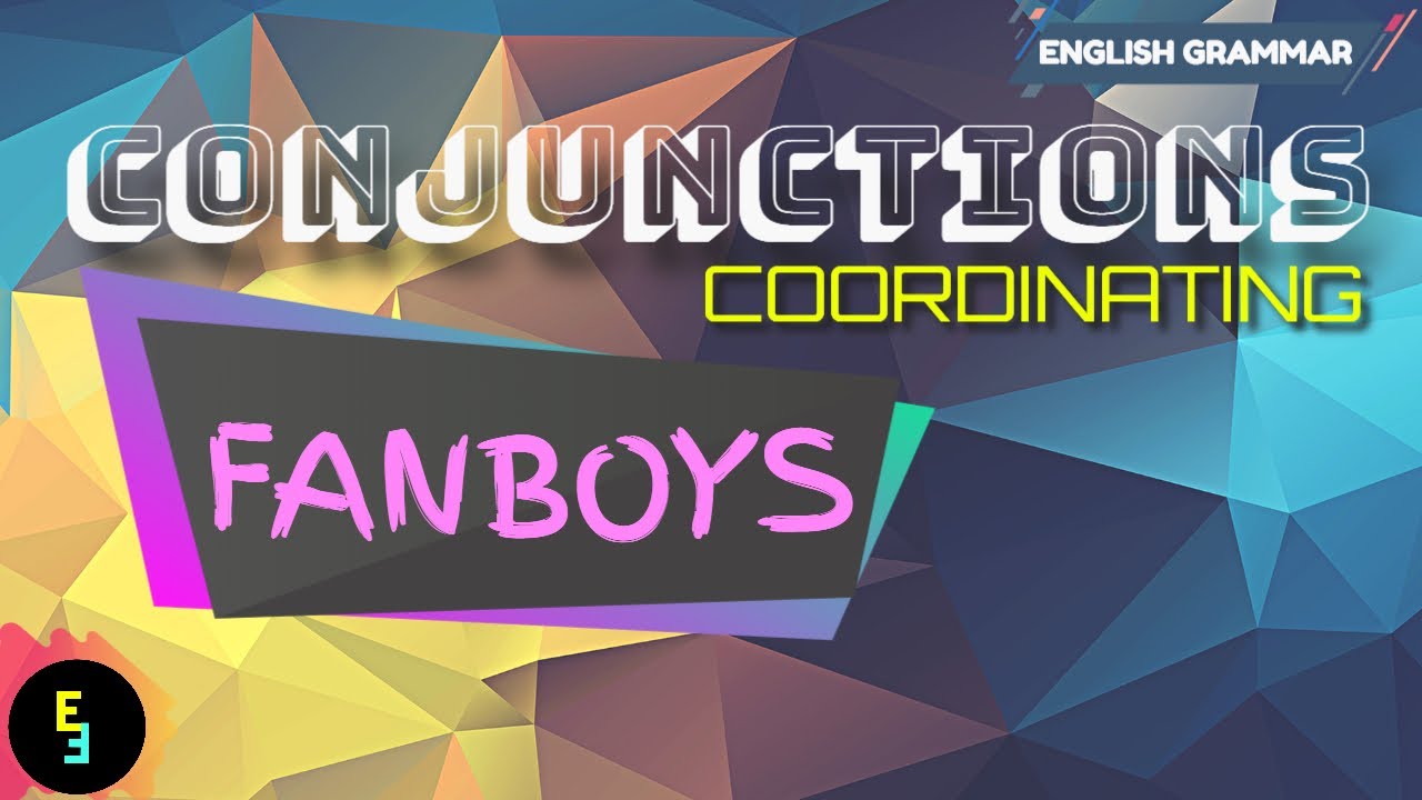 Coordinating Conjunctions| FANBOYS | English Grammar Lesson | ENGLISH FUNDAMENTALS